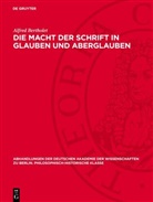 Alfred Bertholet - Die Macht der Schrift in Glauben und Aberglauben