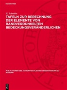 H. Schneller - Tafeln zur Berechnung der Elemente von randverdunkelten Bedeckungsveränderlichen