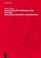 Harry Jehring - Elektrosorptionsanalyse mit der Wechselstrompolarographie