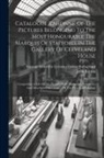 John Britton, George Granville Leveson-Gower Suther - Catalogue Raisonné Of The Pictures Belonging To The Most Honourable The Marquis Of Stafford, In The Gallery Of Cleveland House: Comprising A List Of T