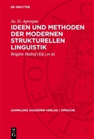 Ju. D. Apresjan, Brigitte Haltof, Elisabeth Mai - Ideen und Methoden der modernen strukturellen Linguistik