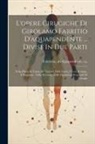 Ab Aquapendente Ca Fabricius - L'opere Cirugiche Di Girolamo Fabritio D'aquapendente ... Divise In Due Parti: Nella Prima Si Tratta De' Tumori, Delle Ferite, Ulceri, Rotture, E Slog