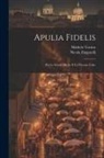 Michele Vocino, Nicola Zingarelli - Apulia Fidelis; Per Le Scuole Medie E Le Persone Colte