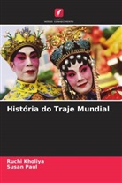 Ruchi Kholiya, Susan Paul - História do Traje Mundial