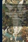 Anonymous - Le Cabinet Des Fées, Ou Collection Choisies Des Contes Des Fées Et Autres Contes Merveilleux; Volume 15