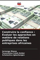 Tavershima Caleb Amber, Scholastica Igbashangev, Iornenge Mnena - Construire la confiance : Évaluer les approches en matière de relations publiques dans les entreprises africaines