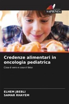 Elhem Jbebli, Samar Rhayem - Credenze alimentari in oncologia pediatrica