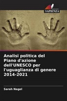 Sarah Nagel - Analisi politica del Piano d'azione dell'UNESCO per l'uguaglianza di genere 2014-2021