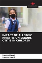 Sameh Mezri, Sameh Sayhi - IMPACT OF ALLERGIC RHINITIS ON SEROUS OTITIS IN CHILDREN