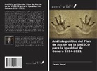 Sarah Nagel - Análisis político del Plan de Acción de la UNESCO para la Igualdad de Género 2014-2021