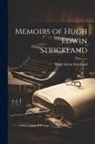 Hugh Edwin Strickland - Memoirs of Hugh Edwin Strickland