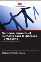 Walberto Ortiz Sevillano - Surnoms, surnoms et surnoms dans le discours Tumaqueña