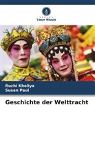 Ruchi Kholiya, Susan Paul - Geschichte der Welttracht