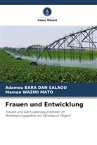 Adamou Bara Dan Salaou, Maman Waziri Mato - Frauen und Entwicklung