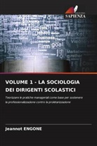 Jeannot ENGONE - VOLUME 1 - LA SOCIOLOGIA DEI DIRIGENTI SCOLASTICI