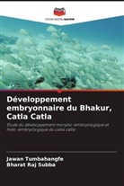 Bharat Raj Subba, Jawan Tumbahangfe - Développement embryonnaire du Bhakur, Catla Catla