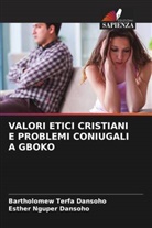 Bartholomew Terfa Dansoho, Esther Nguper Dansoho - VALORI ETICI CRISTIANI E PROBLEMI CONIUGALI A GBOKO
