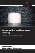 Débora Barni de Campos, Bruno Tokarz - Implementing problem-based learning