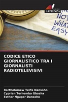 Bartholomew Terfa Dansoho, Esther Nguper Dansoho, Cyprian Terhemba GBASHA - CODICE ETICO GIORNALISTICO TRA I GIORNALISTI RADIOTELEVISIVI
