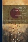 Louis De Jaucourt, Gottfried Wilhelm Leibniz - Essais De Theodicée: Sur La Bonté De Dieu, La Liberté De L'homme, Et L'origine De Mal; Volume 2