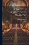 François-Victor Hugo, Christopher Marlowe - Le Faust De Christophe-Marlowe