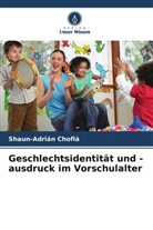 Shaun-Adrián Choflá - Geschlechtsidentität und -ausdruck im Vorschulalter