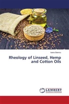 Ioana Stanciu - Rheology of Linseed, Hemp and Cotton Oils