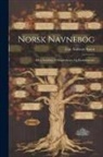 Ivar Andreas Aasen - Norsk Navnebog; Eller, Samling Af Mandsnavne Og Kvindenavne