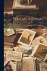 Gian Frederic Caderas - Fluors Alpinas