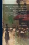 Claude Binet, Pierre De Ronsard - Poésies Choisies De P. De Ronsard Pub. Avec Notes Et Index Concernant La Langue Et La Versification De Ronsard