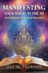 Tbd - Manifesting Your Magic in the 5D