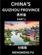 Mengmeng Fu - China's Guizhou Province (Part 1)- Learn Chinese Characters, Words, Phrases with Chinese Names, Surnames and Geography