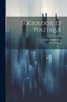 Ludwig Gumplowicz, René Worms - Sociologie Et Politique