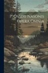 Ovid - P. Ovidii Nasonis Opera Omnia; Volume 7