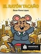 Óscar Flores López - El ratón tacaño