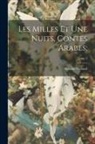 Antoine Galland - Les milles et une nuits, contes arabes;; Tome 2