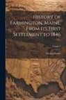 Thomas Parker - History of Farmington, Maine, From its First Settlement to 1846; Volume 2