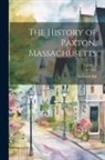 Ledyard Bill - The History of Paxton, Massachusetts; Volume 2