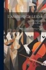 Domenico Bolognese, Errico Petrella - L'assedio Di Leida: Melodma. Tragico In Un Prologo E 3 Atti