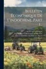 France Haut-Commissariat En Indochine, French Indochina Inspection Générale, French Indochina Service de la Stati - Bulletin Économique De L'indochine, Part 1