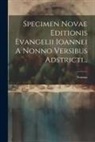 Nonnus (of Panopolis) - Specimen Novae Editionis Evangelii Ioannei A Nonno Versibus Adstricti
