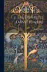 Henri Meylan - Les Épithètes Dans Homère