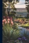 Karl Friedrich Reiche - Flora De Chile; Volume 2