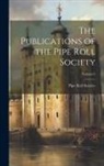 Pipe Roll Society (Great Britain) - The Publications of the Pipe Roll Society; Volume 6