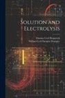 William Cecil Dampier Dampier, Thomas Cecil Fitzpatrick - Solution and Electrolysis
