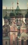 Viacheslav Budzynovsky - Nashi hetmany