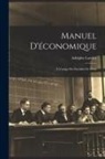 Adolphe Landry - Manuel D'économique: À L'usage Des Facultés De Droit
