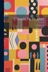Anonymous - Cymru'r Plant; Volume 12