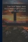 Richard Elliot - The Doctrine And Fellowship Of Christ And His Apostles: Or, The Saints Universal License And Warrant For Social Worship, ... Together With The Grand D