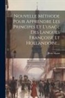 Pieter Marin - Nouvelle Méthode Pour Apprendre Les Principes Et L'usage Des Langues Françoise Et Hollandoise
